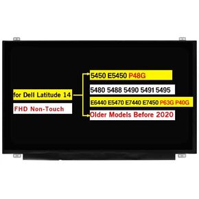 14.0" Replacement for Dell Latitude 14 5450 E5450 P48G /5480 5488 5490 5491 5495 / E6440 E5470 E7440 E7450 P63G P40G Screen LCD Display Panel Non-Touch (Older Models Before 2020 FHD 1920×1080 30 Pins)