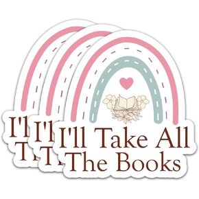 (3Pcs) I'll Take All The Books Stickers Read Book Stickers Book Stickers Decal Waterproof Vinyl Stickers Adult for Laptop Kindle Car Tumbler Water Bottle Mug Phone Notebook Helmet - Size 3"x2.9"