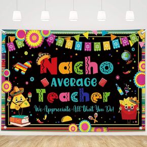 MEHOFOND Nacho Average Teacher Backdrop Banner Teacher Appreciation Week Backdrop Banner Decorations Thank You Teachers Staffs Decorations Mexican Colored Photo Booth Props Background Decorations