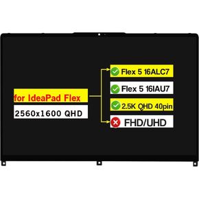 16.0" Digitizer Assembly for Lenovo IdeaPad Flex 5 16ALC7 16IAU7 82RA 82R8 5D10S39795 5D10S39796 2.5K QHD 2560x1600 40 pin LCD Touch Screen Replacement (Not for 1920 * 1200)