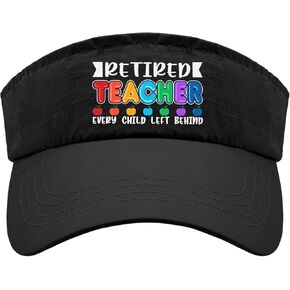 Retired Teacher Every Child Left Behind Hat Visor for Teens Sun Visor Hats Lightweight Golf Caps, One Size-Medium, Allblack