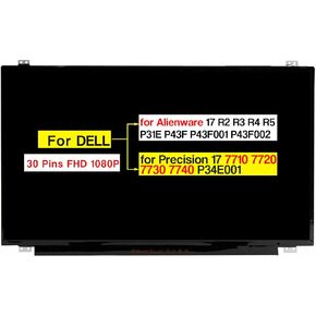 17.3" Replacement for Dell Alienware 17 R2 R3 R4 R5 P31E P43F P43F001 P43F002 for Dell Precision 17 7710 7720 7730 7740 P34E001 Non-Touch Screen LCD Display FHD 1920 * 1080 30 pins (Not for HD+)