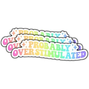 (3Pcs) Probably Overstimulated Sticker Funny Quote Saying Sarcastic Sticker Waterproof Vinyl Decal for Laptop Water Bottle Phone Case Kindle Tumbler Notebook Gifts for Women Men Size 3x0.8 Inches