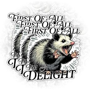 (3Pcs) First of All I'm A Delight Sticker Funny Sarcastic 3" in Vinyl Die-Cut Waterproof Sticker for Laptop Water Bottle Phone Case Tumbler Kindle Hard Hat Quote Decal Gifts 3 Inches