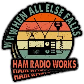 3 Pcs When All Else Fails Ham Radio Works Sticker, Amateur Ham Radio Operator Decal Funny Amateur Radio Quote Radio Vinyl Stickers Waterproof for Laptop Water Bottle Phone Car Helmet Gifts 3"x3"