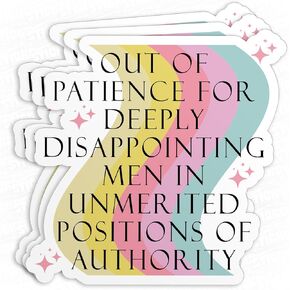 (3Pcs) Out of Patience for Deeply Disappointing Men Stickers Funny Sarcastic Stickers Feminist Quotes 3" Waterproof Vinyl Sticker Laptop, Water Bottles, Phone, Kindle Merchandise Decal Gifts 3 Inches