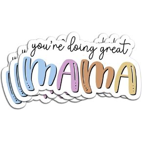 (3Pcs) You're Doing Great Mama Sticker Gifts for Mom Motivational Quote Decals Waterproof Vinyl Stickers for Books Laptops Phone Water Bottles Tumbler Cup Kindle 3 Inch