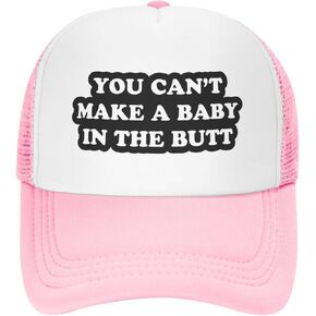 You Can't Make A Baby in The Butt Hat Unisex Adult Trucker Hats Adjustable Cap for Adults Classic Fishing Caps Pink