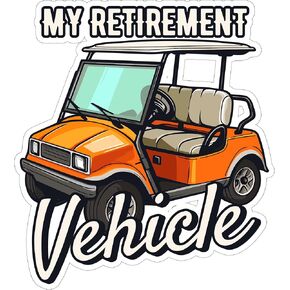 My Retirement Vehicle Funny Golf Sticker 4 Inch - Waterproof Vinyl Decal for Laptop Water Bottle Car Tumbler - Durable Aesthetic Long-Lasting Stickers for Adults ID44990
