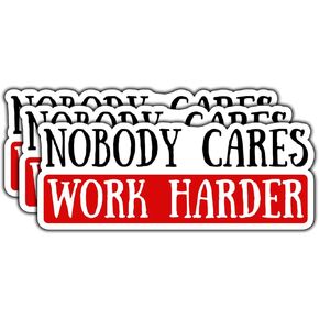 (3Pcs) Nobody Cares Work Harder Sticker Motivational Quote Inspirational Decals Waterproof Vinyl Stickers for Books Laptops Phone Water Bottles Tumbler Cup Kindle 3 Inch