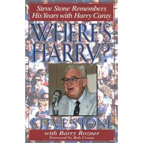 Where's Harry?: Steve Stone Remembers 25 Years with Harry Caray