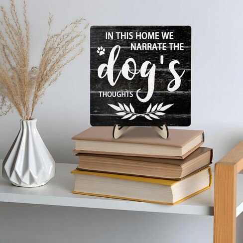 Dog Sign Desk Decor Wood Plaque Sign, In This Home We Narrate The Dog's Thoughts, Funny Gift for Dog Lovers, Wood Sign for Women Men Family Living Room Home Decor, 5.9 x 5.9 inche(Black+White) in Saudi Arabia