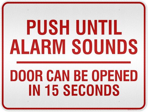 Push Until Alarm Sounds Door, 10x14 Inches, Rust Free .040 Aluminum, Fade Resistant, Made in USA by My Sign Center in Saudi Arabia