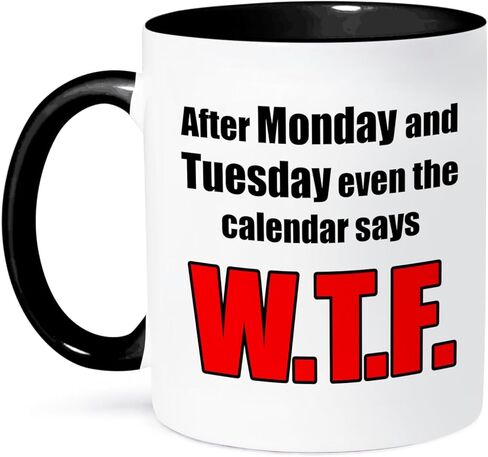 3Drose 11oz قهوة القدح لهجة حمراء بعد الاثنين والثلاثاء حتى التقويم يقول WTF ، أكواب مضحكة للبالغين ، القدح فرحان القهوة مع أقوال ، فنجان القهوة السيراميك اللطيف ، فكرة هدايا جيدة in Kuwait
