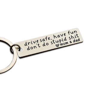 Engraved Key Chain, Drive Safe Have Fun, Don't Do Stupid Sh*t, Mom Gift to Kids, Graduation Keychain, New Driver, Gift from Mom, Gifts from Parents, Be Safe Keychain (Drive Safe Have Fun)