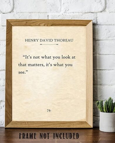 هنري ديفيد ثورو - هذا ليس ما تنظر إليه في هذا الأمر ، إنه ما تراه - 11 × 14 صفحة كتاب الطباعة غير المؤطر طباعة - هدايا تحفيزية وملهمة وديكور أقل من 15 دولارًا in Saudi Arabia