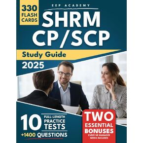 SHRM CP/SCP Study Guide: Ace the Exam with Flying Colors and Secure Your HR Career | Master Your Test Preparation with a Stress-Free Study Plan, Realistic Exam Simulations and In-Depth Detailed Answer