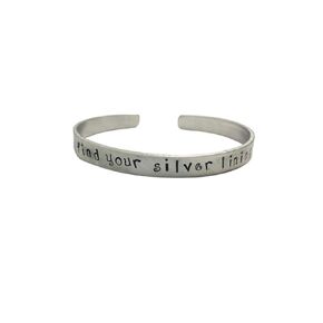 Find your silver lining - handstamped quote bracelet on a non tarnish aluminum cuff