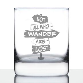 Not All Who Wander Are Lost - Whiskey Rocks Glass - Outdoor Travel Gifts for Travelers, Campers & Hikers - 10.25 oz Glasses