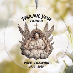 Pope Francis Memorial Acrylic Ornament, Religious Catholic Gifts for Women Men, Acrylic Christian Keepsake, Thank You Father Pope Francis Christmas Ornament, Catholic Memorabilia Tribute