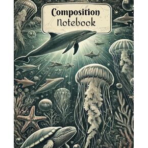 Composition Notebook: 120-Page Nautical Themed, College-Ruled for Writers, Students, and Ocean Lovers