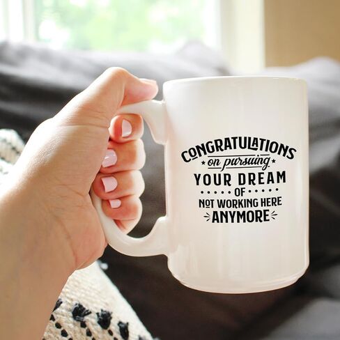Congratulations on Pursuing Your Dream Coffee Mug - Funny Boss or Coworker Leaving Gift - Large 15oz White Ceramic Mug in Kuwait