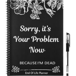 I'm Dead Now What Planner, Funny Notebook Book Notepad, Simple Business Office Book, Guided Final Arrangements End of Life Planner Organizer Notebook