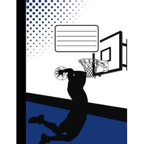 Composition Notebook College Ruled Basketball Blue White Dunk Aesthetic Design For Kids And Boys. Cute Sports Book For Party Favors, School Writing ... 110 pages (55 sheets) 9-3/4 x 7-1/2 inches