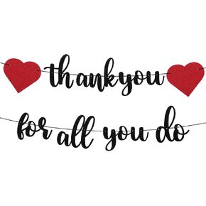 شكرًا لك على كل ما تقوم به لافتة ، Glitter Thank You You Banner Edergination Party Decoritions for stefore teacher Doctor Nurse Ractor staff
