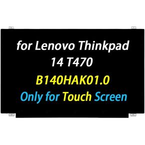 14.0" Screen Replacement B140HAK01.0 for Lenovo Thinkpad 14 T470 T470s T480 T480s DP/N:00NY421 00NY420 01HW768 00HW838 R140NWF5 R6 R1 LCD LED Screen Display 1920x1080 (Only for Touch Screen)