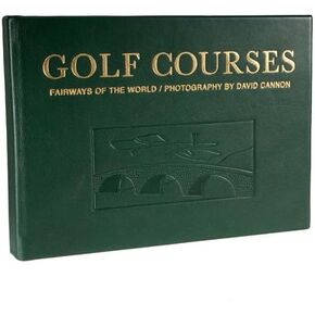 Golf Courses: Fairways Of The World (Photography) Leather Bound Book