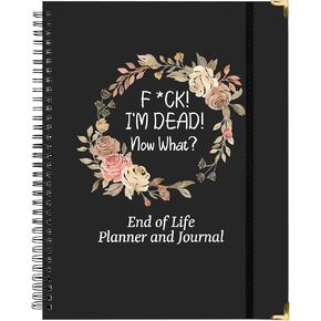 End of Life Planner, I'm Dead Now What Funny Death Estate Planning Organizer Large Notebook Guided Final Arrangements Last Wishes Planner Book Spiral Binder Important Affairs Organizer Workbook