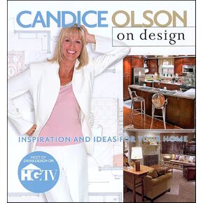Candice Olson on Design: Inspiration and Ideas for Your Home