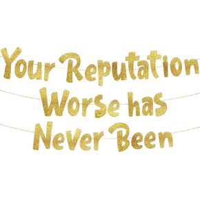 Your Reputation Has Never Been Worse Gold Glitter Banner – Funny Retirement and Birthday Party Supplies, Gifts and Decorations