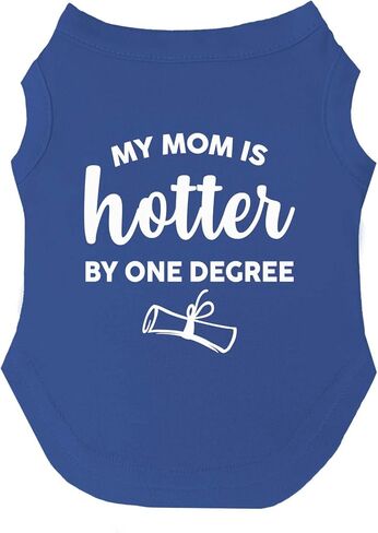 My Mom is Hotter by One Degree Dog Tee Shirt | Sleeveless Dogs| Graduation Prop | Class of 2025 2026 2027 2028 |Black, Large (667) in Kuwait