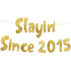 Slayin 'منذ عام 2015 Gold Glitter Banner - عيد الميلاد العاشر والزخارف حفل الذكرى السنوية