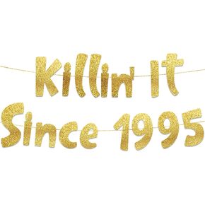 Killin 'It منذ عام 1995 Gold Glitter Banner - عيد ميلاد 30 وذكرى الذكرى السنوية