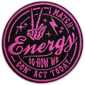 I Match Energy So How We Gon' Act Today Patch 3 Inches Iron On/Sew On Embroidered Applique Patch for Clothes Backpacks Hats Skekeleton Funny Positive DIY Accessories Gifts for Mom Dad Friends Coworker