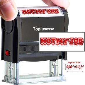 Not My Job Stamp Self Inking Novelty Message Stamp Funny Coworker Gifts Gag Gift Red Ink (Nope)