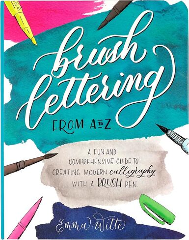 Brush Lettering from A to Z: A Fun and Comprehensive Guide to Creating Modern Calligraphy with a Brush Pen in Saudi Arabia