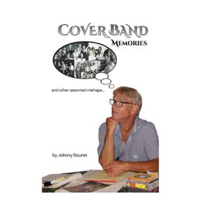 Cover Band Memories: (and other assorted mishaps)