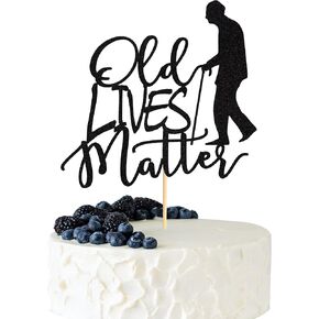 Lives Lives Matter Cake Topper للبالغين - هدايا عيد ميلاد مضحكة للرجال ، أبي ، الجد - لوازم زخرفة حفل التقاعد للعجوز - بريق أسود