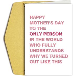 Happy Mother's Day Card for Sister, Funny Mothers Day Card for Best Friend, To The Only Person Who Understands Why We Turned Out Like This in Kuwait