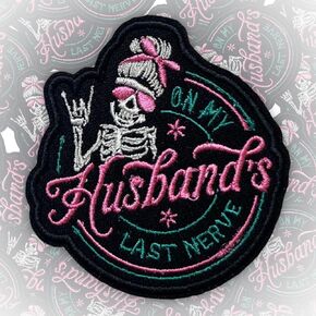 On My Husband's Last Nerve Patch 3 Inches Sarcastic Funny Wife Quote Wife Life Iron On/Sew On Embroidery Fabric Applique Patches for Trucker Hats Clothes Backpack DIY Accessories Friends Mom Gifts