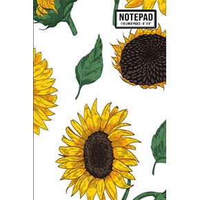 Sunflower Notepad: Sunflower Small Lined Notepad / Notebook | 110 Pages | 6 x 9