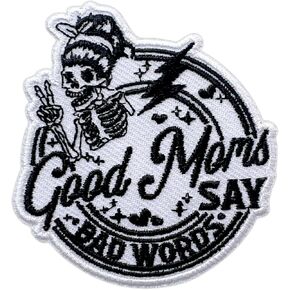 Good Moms Say Bad Words Patch, Skeleton 3 Inches Iron On/Sew On Embroidered Applique Fabric Mom Life Patches for Clothes Backpacks Hat Jeans, Mother's Day Embroidery Patches for Mom Wife