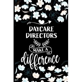 دفتر Daycare Director - مديري الرعاية النهارية تحدث فرقًا: مجلة أو مخطط لمدير الرعاية النهارية هدايا رائعة على التقدير/الوداع شكرا/التقاعد/هدايا نهاية السنة