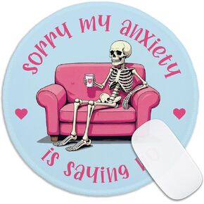 Introvert Quote Round Mouse Pad, Sorry My Anxiety is Saying No Mousepad for Desk Decor, Funny Skeleton Mouse Mat with Non-Slip Rubber Base, Mental Health Gifts for Employee Coworker Friend