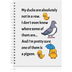 My Ducks are Absolutely not in a Row Spiral Journal Notebook for Women, Sarcastic Notebooks for Work Coworkers Employee, Office Gifts for Boss Leader Mentor, Humorous Birthday Gifts for Teacher