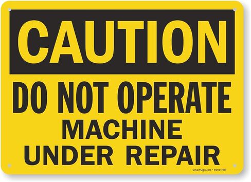 SmartSign "Caution - Do Not Operate, Machine Under Repair" Sign | 10" x 14" Plastic in Saudi Arabia